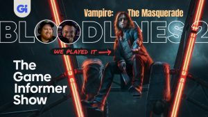 Exclusive Vampire: The Masquerade – Bloodlines 2 Impressions | The Game Informer Show