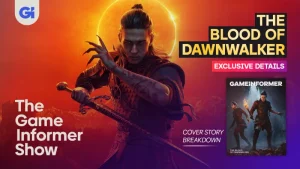 The Blood of Dawnwalker Exclusive Details & Forza Horizon 6 Review  | The Game Informer Show